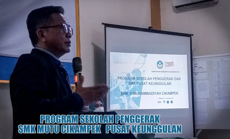 Program Sekolah Penggerak dan SMK Mutu Cikampek Pusat Keunggulan